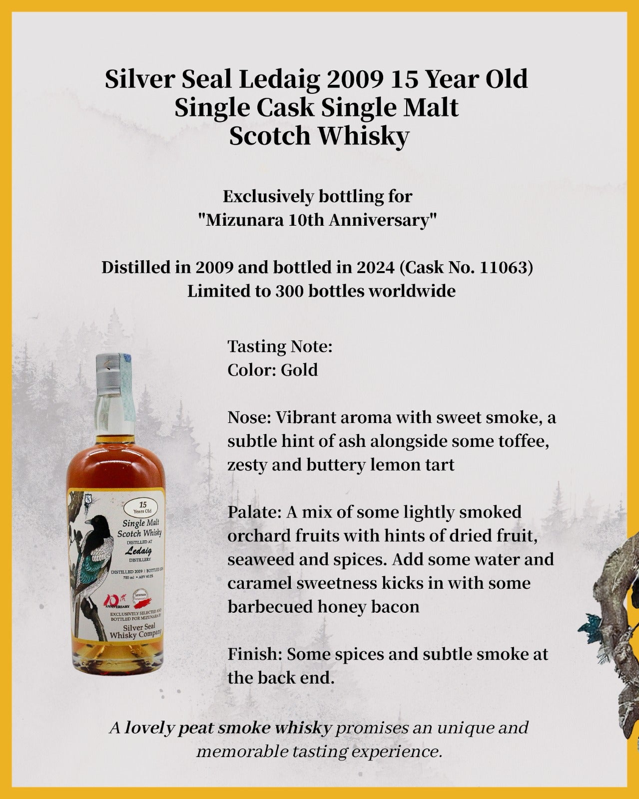 Silver Seal Ledaig 2009 "Mizunara 10th Anniversary" 15 Year Old Single Cask Single Malt Scotch Whisky A product information card for a bottle of whisky. The card has a light gray background with a yellow border, featuring text describing the 'Silver Seal Ledaig 2009 15 Year Old Single Cask Single Malt Scotch Whisky' and its tasting notes.